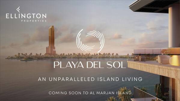 Ellington Properties Unveils Playa Del Sol: Design Elegance Meets Luxury Lifestyle in Latest Development