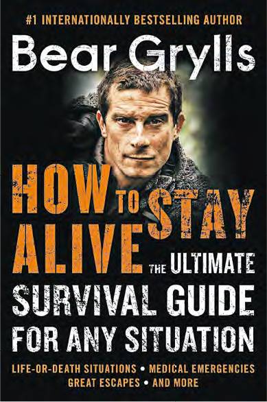 著書教求生–前英國特種部隊成員Bear Grylls撰寫的How to Stay Alive: The Ultimate Survival Guide for Any Situation，內裏有提及各種野外求生技巧。（網上圖片）
