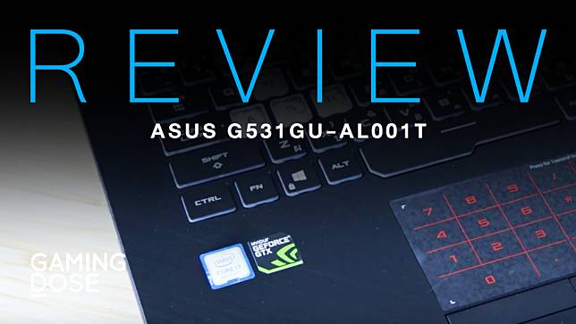 Review : ASUS G531GU-AL001T
