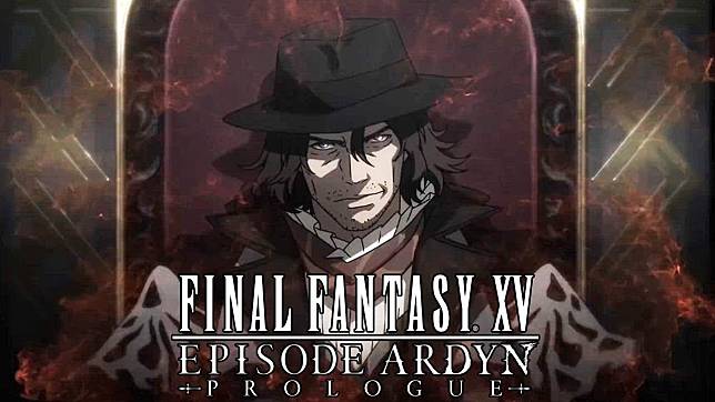 Final Fantasy XV DLC Episode Ardyn เตรียมวางจำหน่าย 26 มี.ค.นี้ พร้อมปล่อยอนิเมะเรื่องสั้น