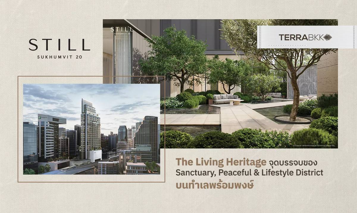 STILL SUKHUMVIT 20 – The Living Heritage จุดบรรจบของ Sanctuary ...