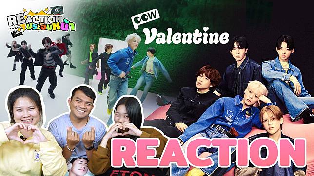 Video : POW (파우) ‘Valentine’ M/V | Reaction ประจันหน้า EP.5