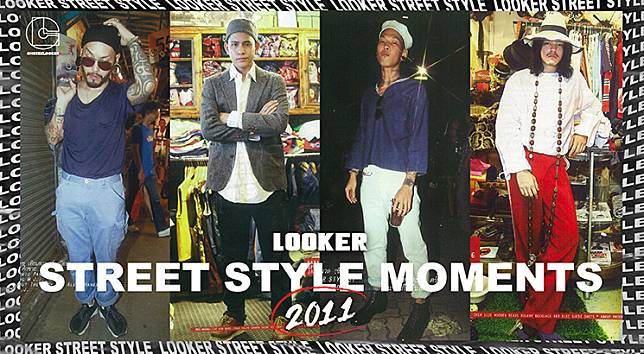 LOOKER STREET STYLE MOMENTS OF 2011 