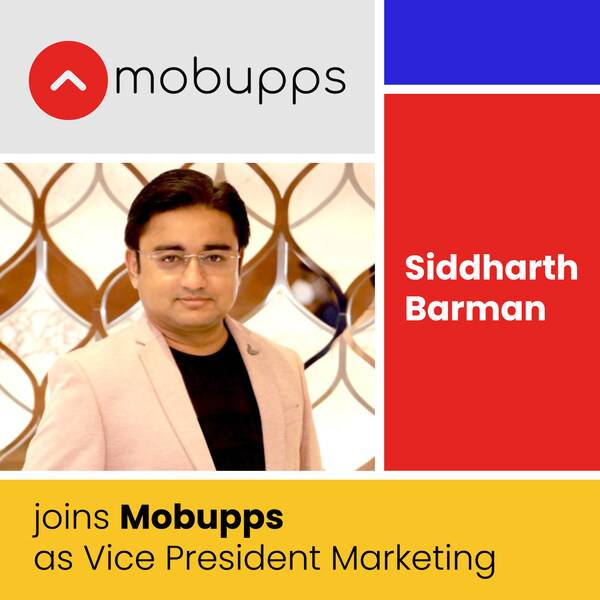 Mobupps Welcomes Siddharth Barman as Vice President of Marketing, Strengthening Global Growth Strategy